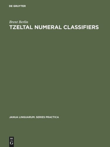 Tzeltal numeral classifiers: A study in ethnographic semantics