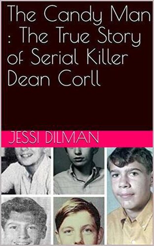 The Candy Man: The True Story of Serial Killer Dean Corll