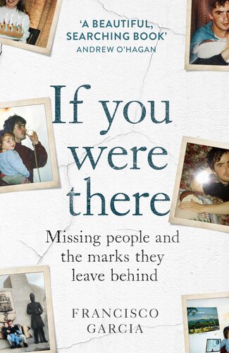 If You Were There: Missing People and the Marks They Leave Behind