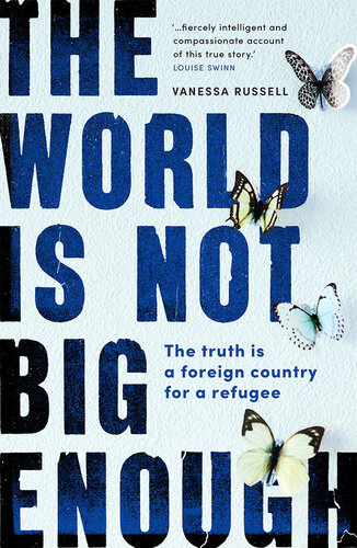 The World is Not Big Enough: The Truth Is a Foreign Country for a Refugee