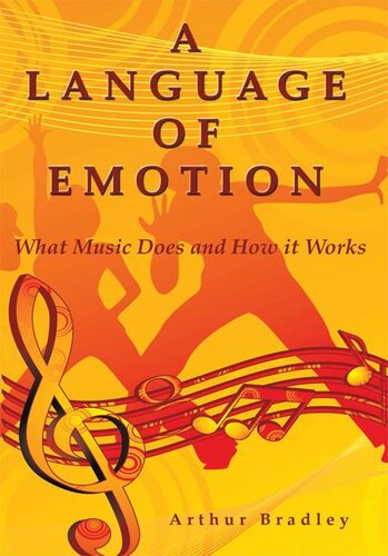 A Language Of Emotion: What Music Does And How It Works