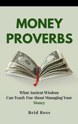 Money Proverbs: What Ancient Wisdom Can Teach You About Managing Your Money