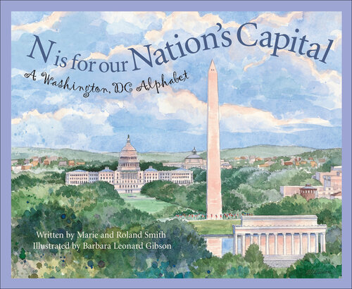 N Is for Our Nation's Capital: A Washington DC Alphabet