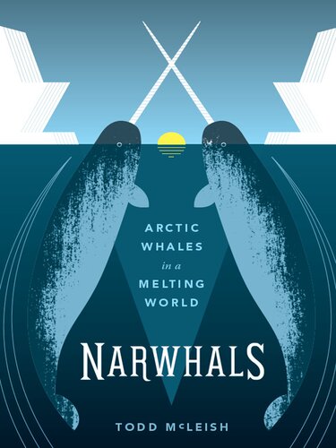 Narwhals: Arctic Whales in a Melting World