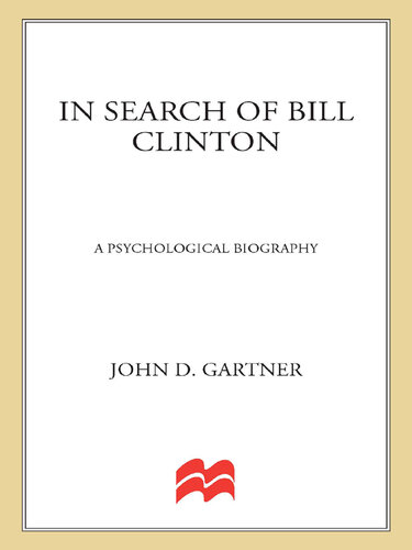 In Search of Bill Clinton: A Psychological Biography