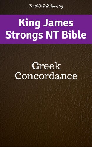 King James Strongs NT Bible: Greek Concordance