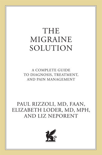 The Migraine Solution: A Complete Guide to Diagnosis, Treatment, and Pain Management