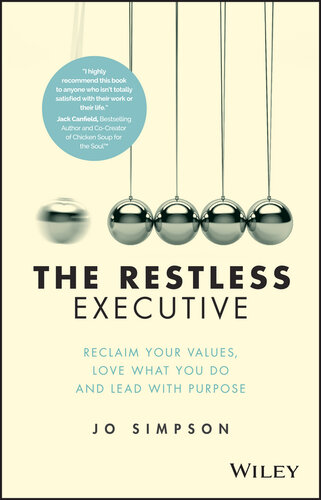 The Restless Executive: Reclaim your values, love what you do and lead with purpose