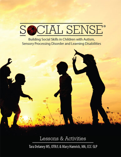 Social Sense: Building Social Skills in Children with Autism, Sensory Processing Disorder and Learning Disabilities