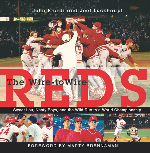 Wire-to-Wire Reds: Sweet Lou, Nasty Boys, and the Wild Run to a World Championship