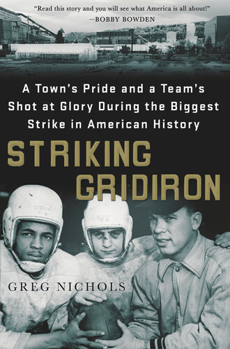 Striking Gridiron: A Town's Pride and a Team's Shot at Glory During the Biggest Strike in American History