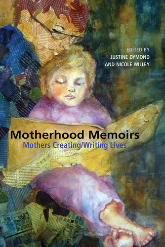 Motherhood Memoirs: Mothers Creating/Writing Lives