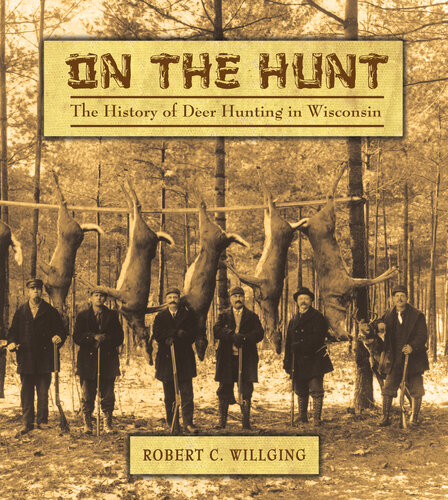 On the Hunt: The History of Deer Hunting in Wisconsin