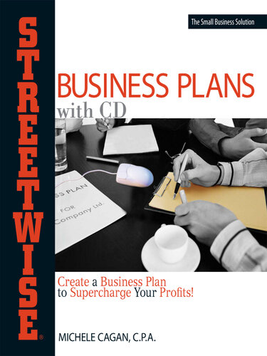 Streetwise Business Plans: Create a Business Plan to Supercharge Your Profits!