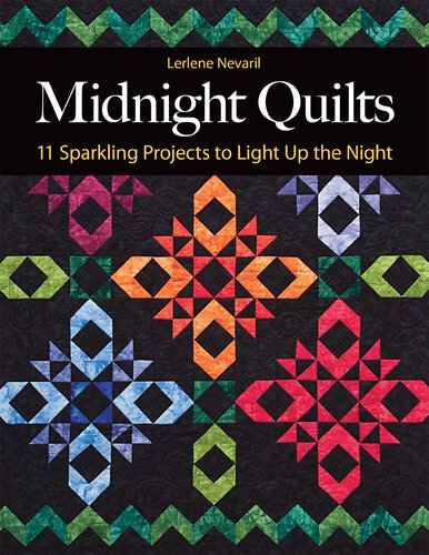 Midnight Quilts: 11 Sparkling Projects to Light Up the Night