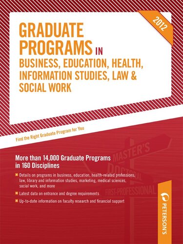 Peterson's Graduate Programs in Business, Education, Health, Information Studies, Law & Social Work 2012