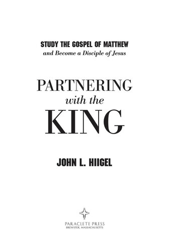 Partnering with the King: Study the Gospel of Matthew and Become a Disciple of Jesus