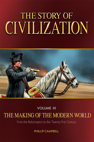 The Story of Civilization: VOLUME III--The Making of the Modern World