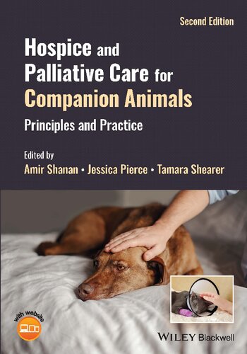 Hospice and Palliative Care for Companion Animals: Principles and Practice