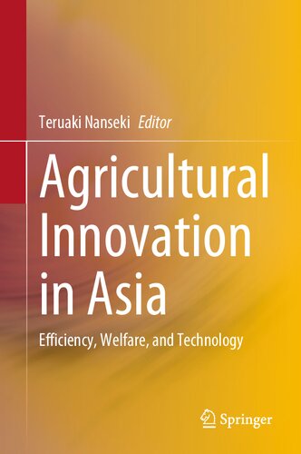 Agricultural Innovation in Asia: Efficiency, Welfare, and Technology