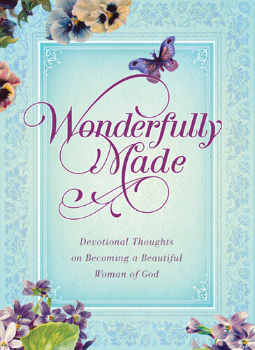 Wonderfully Made: Devotional Thoughts on Becoming a Beautiful Woman of God