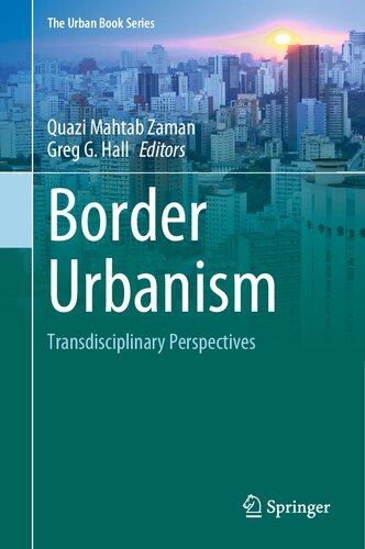 Border Urbanism: Transdisciplinary Perspectives