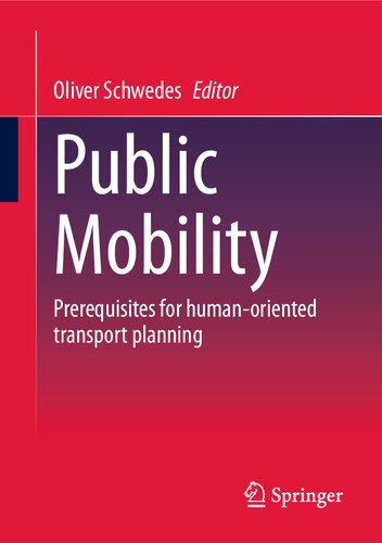 Public Mobility: Prerequisites for human-oriented transport planning