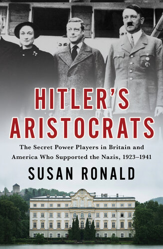 Hitler's Aristocrats: The Secret Power Players in Britain and America Who Supported the Nazis, 1923–1941