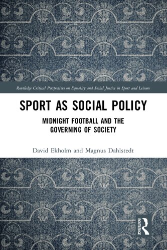 Sport as Social Policy: Midnight Football and the Governing of Society