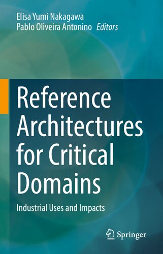 Reference Architectures for Critical Domains: Industrial Uses and Impacts