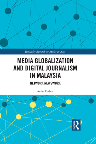 Media Globalization and Digital Journalism in Malaysia: Network Newswork