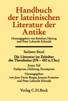 8.6.1. Die Literatur im Zeitalter des Theodosius (374-430 n.Chr.) 1. Teil. Fachprosa, Dichtung, Kunstprosa