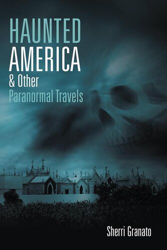 Haunted America & Other Paranormal Travels