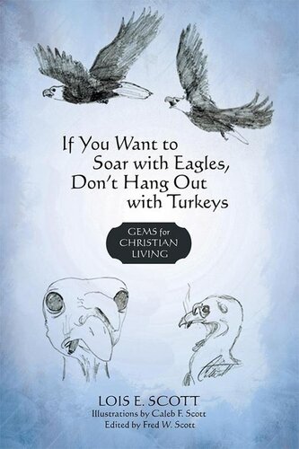 If You Want to Soar with Eagles, Don't Hang out with Turkeys: Gems for Christian Living