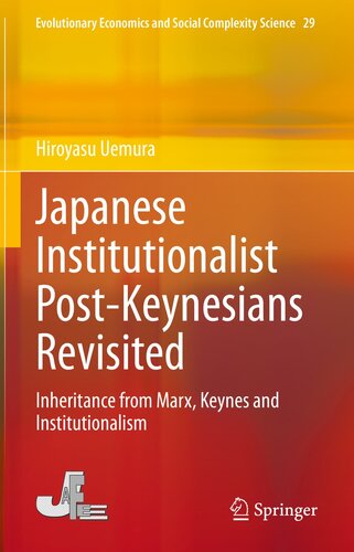 Japanese Institutionalist Post-Keynesians Revisited: Inheritance from Marx, Keynes and Institutionalism