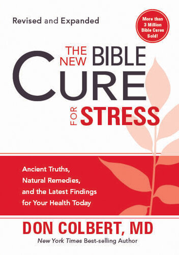 The New Bible Cure for Stress: Ancient Truths, Natural Remedies, and the Latest Findings for Your Health Today