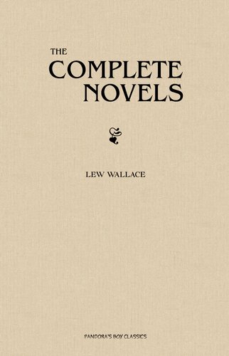 Lew Wallace: The Complete Novels