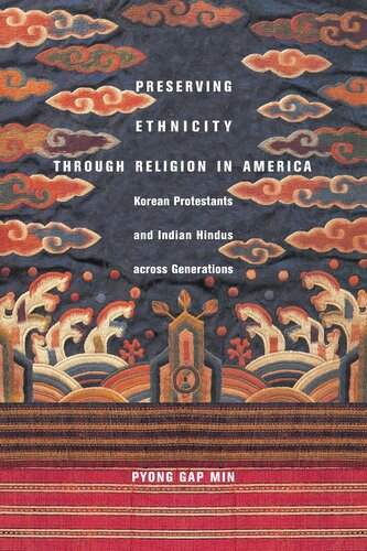 Preserving Ethnicity Through Religion in America: Korean Protestants and Indian Hindus Across Generations