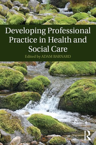 Becoming (A) Professional: Developing Your Professional Practice in Health and Social Care