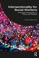 Intersectionality for Social Workers: A Practical Introduction to Theory and Practice