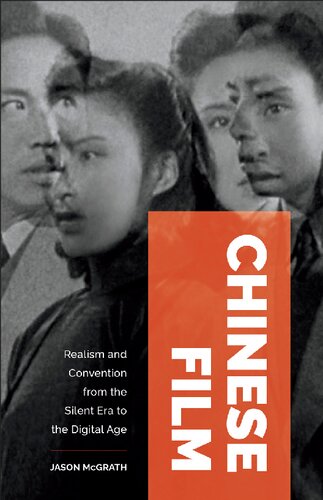 Chinese Film: Realism and Convention from the Silent Era to the Digital Age