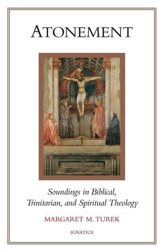 Atonement: Soundings in Biblical, Trinitarian, and Spiritual Theology