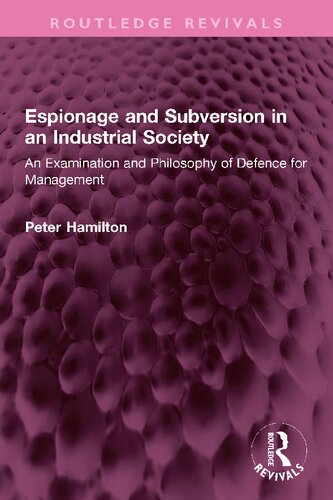 Espionage and Subversion in an Industrial Society: An Examination and Philosophy of Defence for Management