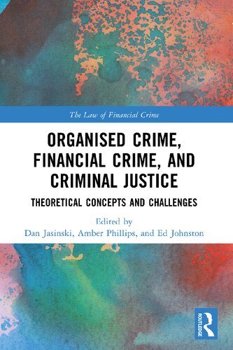 Organised Crime Financial Crime and Criminal Justice: Theoretical Concepts and Challenges