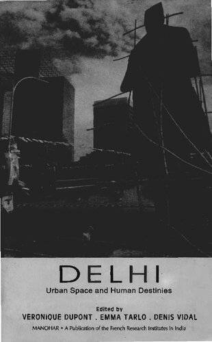 Delhi: Urban Space and Human Destinies