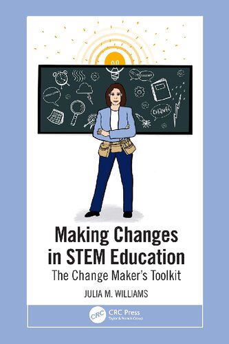 Making Changes in STEM Education: The Change Maker's Toolkit