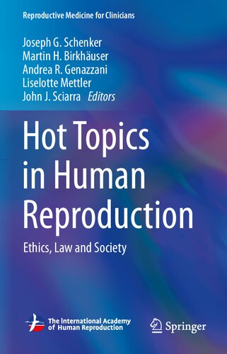 Hot Topics in Human Reproduction: Ethics, Law and Society