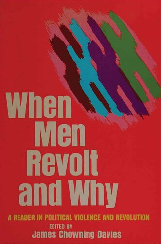 When Men Revolt and Why - Reader in Political Violence and Revolution