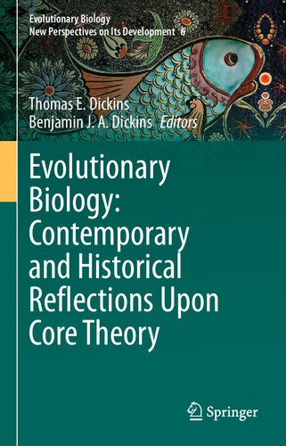 Evolutionary Biology: Contemporary and Historical Reflections Upon Core Theory