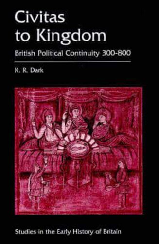 Civitas to Kingdom: British Political Continuity 300-800